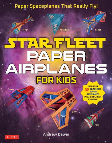 Бумажная книга «Star Fleet Paper Airplanes for Kids: Paper Spaceplanes That Really Fly!», автор Эндрю Дьюар - фото №1