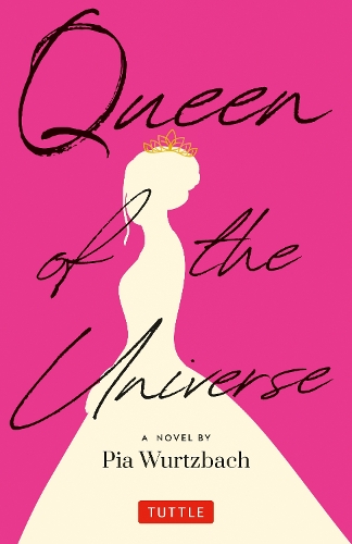 Бумажная книга «Queen of the Universe: A Novel: Love, Truth, Beauty», автор Пиа Вурцбах - фото №1