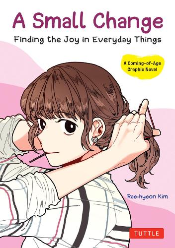 [object Object] «A Small Change: Finding the Joy in Everyday Things (A Korean Graphic Novel)», автор Ре-Хьон Кім - фото №1