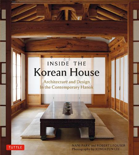 Паперова книга «Inside The Korean House: Architecture and Design in the Contemporary Hanok», авторів Нані Парк, Роберт Дж. Фаузер - фото №1