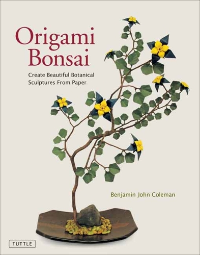 Бумажная книга «Origami Bonsai: Create Beautiful Botanical Sculptures From Paper: Origami Book with 14 Beautiful Projects and Instructional Videos», автор Бенджамин Джон Коулман - фото №1