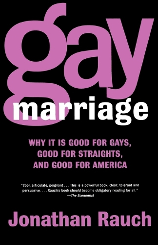 Паперова книга «Gay Marriage: Why it is Good for Gays, Good for Straights, and Good for America», автор Джонатан Раух - фото №1