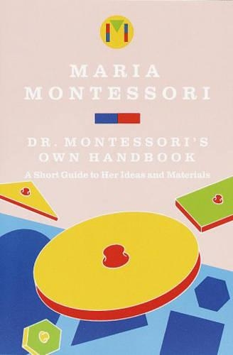 Бумажная книга «Dr. Montessori's Own Handbook: A Short Guide to Her Ideas and Materials», автор Мария Монтессори - фото №1
