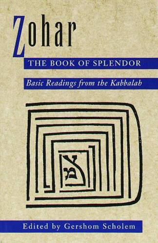 Паперова книга «Zohar: The Book of Splendor: Basic Readings from the Kabbalah», автор Гершом Шолем - фото №1