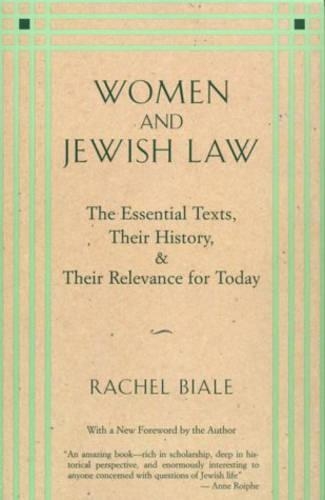 Бумажная книга «Women and Jewish Law: The Essential Texts, Their History, and Their Relevance for Today», автор Рэйчел Биале - фото №1