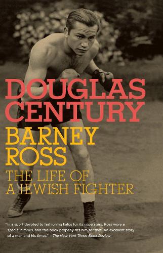 Бумажная книга «Barney Ross: The Life of a Jewish Fighter», автор Дуглас Сенчури - фото №1