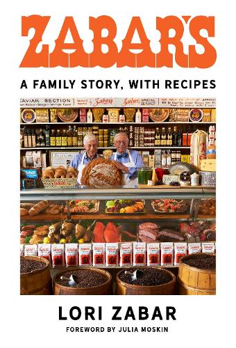 Бумажная книга «Zabar's: A Family Story, with Recipes», авторов Джулия Москин, Лори Забар - фото №1