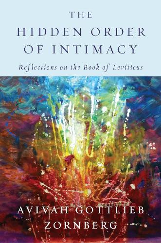 Бумажная книга «The Hidden Order of Intimacy: Reflections on the Book of Leviticus», автор Авива Готлиб Зорнберг - фото №1