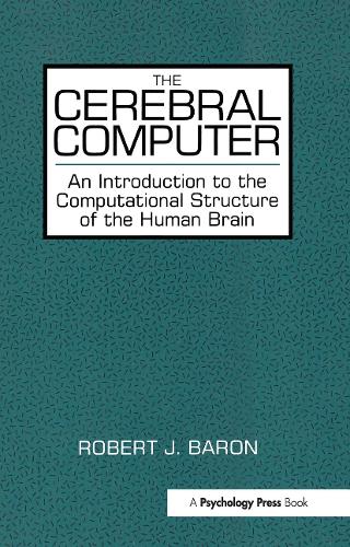 Паперова книга «The Cerebral Computer: An Introduction To the Computational Structure of the Human Brain», автор Роберт Дж. Барон - фото №1