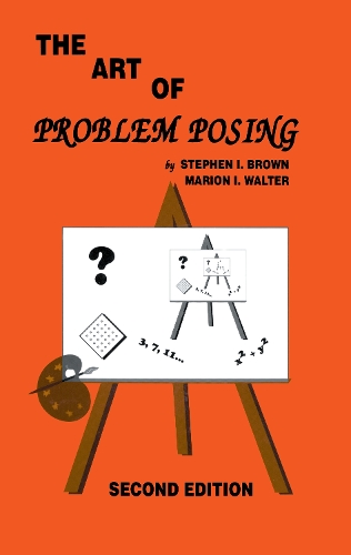Бумажная книга «The Art of Problem Posing», авторов Марион И. Уолтер, Стивен И. Браун - фото №1
