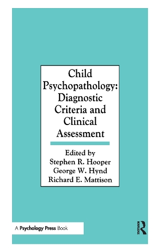 Бумажная книга «Child Psychopathology: Diagnostic Criteria and Clinical Assessment» - фото №1
