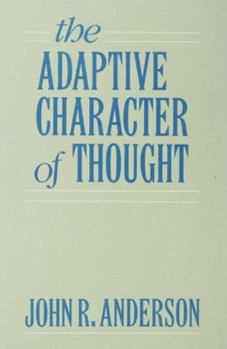Паперова книга «The Adaptive Character of Thought», автор Джон Р. Андерсон - фото №1