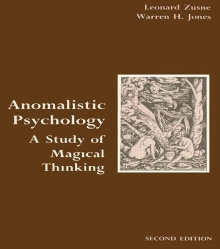 Бумажная книга «Anomalistic Psychology: A Study of Magical Thinking», авторов Леонард Зусне, Уоррен Х. Джонс - фото №1