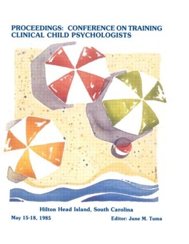 Бумажная книга «Proceedings of the Conference on Training Clinical Child Psychologists» - фото №1