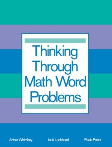 Паперова книга «Thinking Through Math Word Problems: Strategies for Intermediate Elementary School Students», авторів Арт Вімбі, Артур Вімбі, Джек Лоххед, Пола Б. Поттер - фото №1