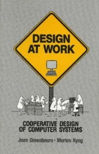 Бумажная книга «Design at Work: Cooperative Design of Computer Systems» - фото №1