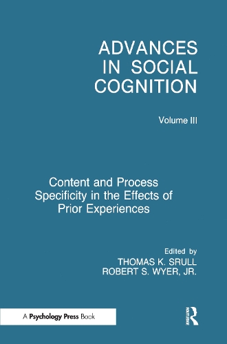 Бумажная книга «Content and Process Specificity in the Effects of Prior Experiences: Advances in Social Cognition, Volume III» - фото №1