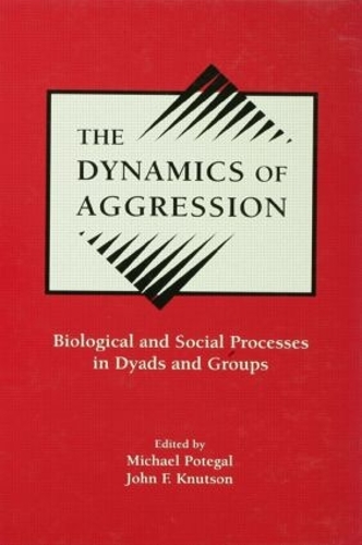 Паперова книга «The Dynamics of Aggression: Biological and Social Processes in Dyads and Groups» - фото №1