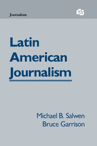Бумажная книга «Latin American Journalism», авторов Брюс Гаррисон, Майкл Б. Салвен - фото №1