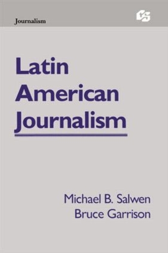 Паперова книга «Latin American Journalism», авторів Брюс Гаррісон, Майкл Б. Салвен - фото №1
