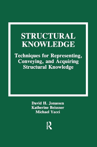 Бумажная книга «Structural Knowledge: Techniques for Representing, Conveying, and Acquiring Structural Knowledge», авторов Дэвид Х. Йонассен, Кэтрин Бейснер - фото №1