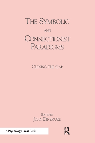 Бумажная книга «The Symbolic and Connectionist Paradigms: Closing the Gap» - фото №1