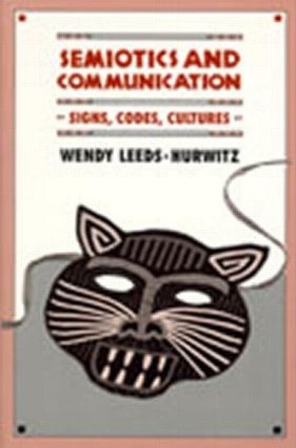 Бумажная книга «Semiotics and Communication: Signs, Codes, Cultures», автор Венди Лидс-Хурвиц - фото №1