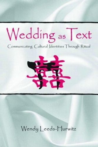 Бумажная книга «Wedding as Text: Communicating Cultural Identities Through Ritual», автор Венди Лидс-Хурвиц - фото №1