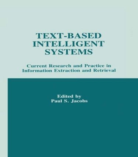 Паперова книга «Text-based intelligent Systems: Current Research and Practice in information Extraction and Retrieval» - фото №1