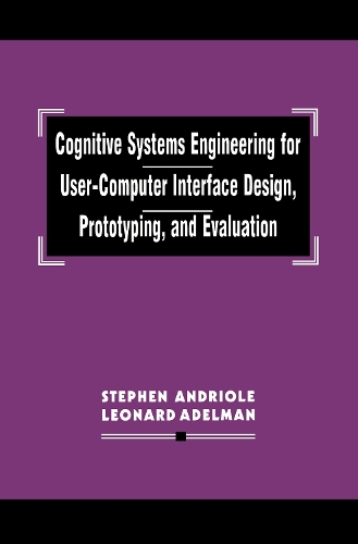Бумажная книга «Cognitive Systems Engineering for User-computer Interface Design, Prototyping, and Evaluation», авторов Леонард Адельман, Стивен Дж. Андриоле - фото №1