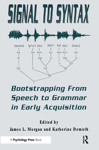 Паперова книга «Signal to Syntax: Bootstrapping From Speech To Grammar in Early Acquisition» - фото №1