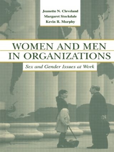 Бумажная книга «Women and Men in Organizations: Sex and Gender Issues at Work», авторов Барбара А. Гутек, Жанетт Н. Кливленд, Кевин Р. Мерфи, Маргарет Стокдейл - фото №1