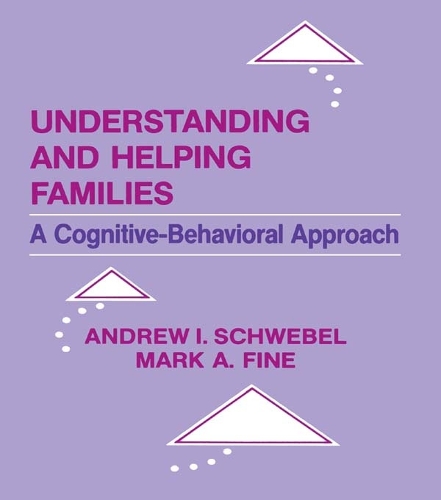 Паперова книга «Understanding and Helping Families: A Cognitive-behavioral Approach», авторів Ендрю І. Швебель, Ендрю Швебель, Марк А. Файн - фото №1