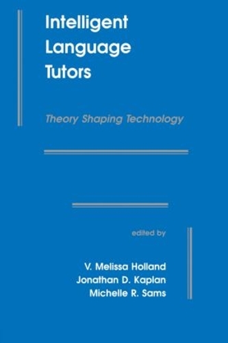 Бумажная книга «Intelligent Language Tutors: Theory Shaping Technology» - фото №1