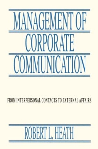 Паперова книга «Management of Corporate Communication: From Interpersonal Contacts To External Affairs», автор Роберт Л. Хіт - фото №1