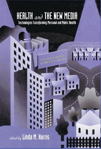 Бумажная книга «Health and the New Media: Technologies Transforming Personal and Public Health» - фото №1