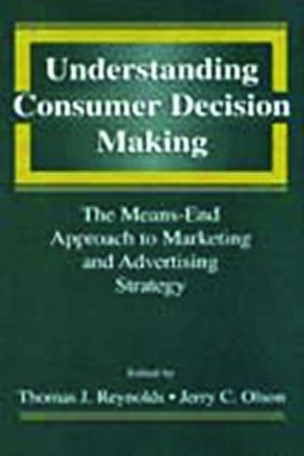 Паперова книга «Understanding Consumer Decision Making: The Means-end Approach To Marketing and Advertising Strategy» - фото №1