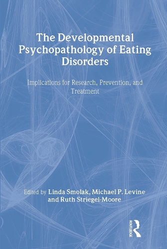 Бумажная книга «The Developmental Psychopathology of Eating Disorders: Implications for Research, Prevention, and Treatment» - фото №1