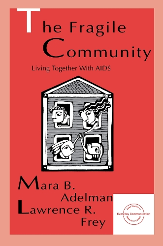 Паперова книга «The Fragile Community: Living Together With Aids», авторів Ларрі Р. Фрей, Мара Б. Адельман - фото №1