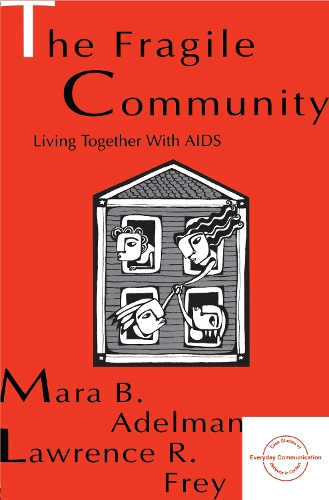 [object Object] «The Fragile Community: Living Together With Aids», авторов Ларри Р. Фрей, Мара Б. Адельман - фото №1
