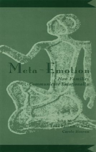 Паперова книга «Meta-Emotion: How Families Communicate Emotionally», авторів Кароль Гувен, Джон Мордехай Готтман, Лінн Фейнсілбер Кац - фото №1