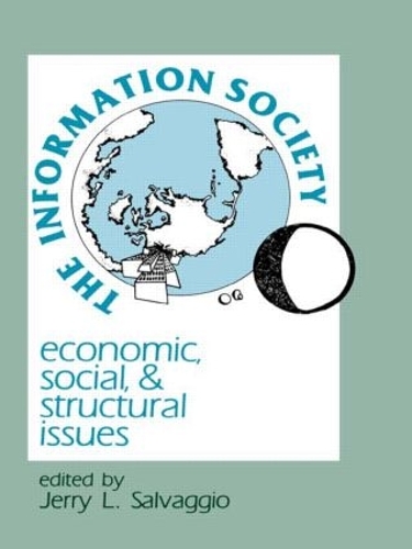 Бумажная книга «The Information Society: Economic, Social, and Structural Issues», автор Джерри Л. Сальваджио - фото №1