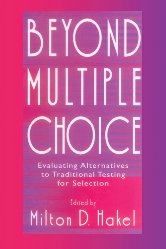 Паперова книга «Beyond Multiple Choice: Evaluating Alternatives To Traditional Testing for Selection» - фото №1