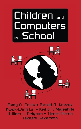 Паперова книга «Children and Computers in School», авторів Бетті А. Колліс, Джеральд А. Кнезек, Кейко Т. Міясіта, Квок-Вінґ Лай, Віллем Дж. Пелгрум - фото №1