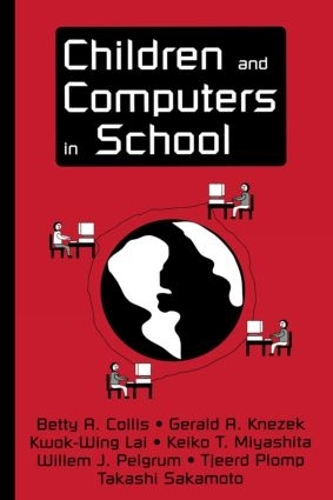 Паперова книга «Children and Computers in School», авторів Бетті А. Колліс, Джеральд А. Кнезек, Кейко Т. Міясіта, Квок-Вінґ Лай, Віллем Дж. Пелгрум - фото №1
