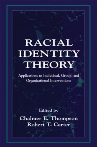 Бумажная книга «Racial Identity Theory: Applications to Individual, Group, and Organizational Interventions» - фото №1