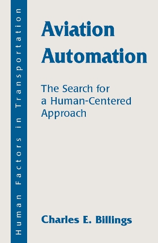Бумажная книга «Aviation Automation: The Search for A Human-centered Approach», автор Чарльз Э. Биллингс - фото №1
