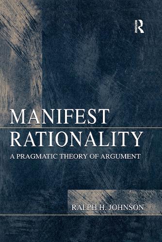 Бумажная книга «Manifest Rationality: A Pragmatic Theory of Argument», автор Ральф Х. Джонсон - фото №1