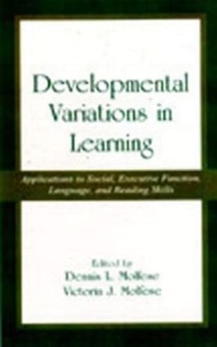 Бумажная книга «Developmental Variations in Learning: Applications to Social, Executive Function, Language, and Reading Skills» - фото №1