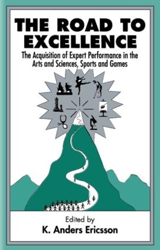 Бумажная книга «The Road To Excellence: the Acquisition of Expert Performance in the Arts and Sciences, Sports, and Games» - фото №1